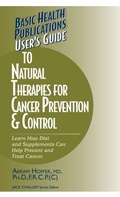 Cover: User's Guide to Natural Therapies for Cancer Prevention and Control - Basic Health Publications
