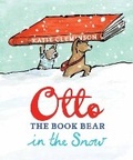 Cover: Otto the Book Bear in the Snow - Jonathan Cape (Children)
