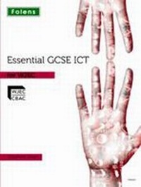 Abbildung von: Essential ICT GCSE: Student's Book for WJEC - Folens Publishers UK