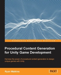 Enlarge image Cover: Procedural Content Generation for Unity Game Development - Packt Publishing