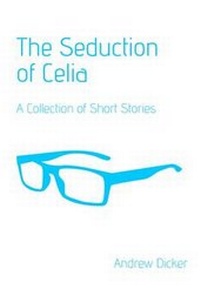 Enlarge image Cover: The Seduction of Celia: A Collection of Short Stories - Austin Macauley Publishers