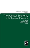 Cover: The Political Economy of Chinese Finance - Emerald Group Publishing Limited