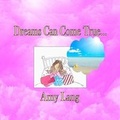 Cover: Dreams Can Come True - Chocolate Muffin Publishing