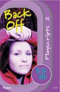 Enlarge image Cover: On the Edge: Playscripts for Start-up Set 2 - Back Off - Folens Publishers UK