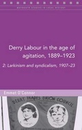 Cover: Derry Labour in the Age of Agitation, 1889-1923: Volume 2 - Four Courts Press Ltd