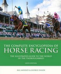 Enlarge image Cover: The Complete Encyclopedia of Horse Racing - Carlton Books