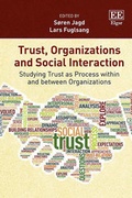 Cover: Trust, Organizations and Social Interaction - Edward Elgar Publishing