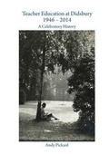 Cover: Teacher Education at Didsbury 1945-2014 - Manchester Metropolitan University