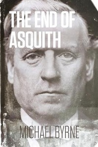 Enlarge image Cover: The End of Asquith - Clink Street Publishing