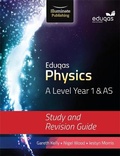 Cover: Eduqas Physics for A Level Year 1 & AS: Study and Revision Guide - Illuminate Publishing