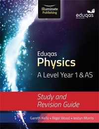 Enlarge image Cover: Eduqas Physics for A Level Year 1 & AS: Study and Revision Guide - Illuminate Publishing