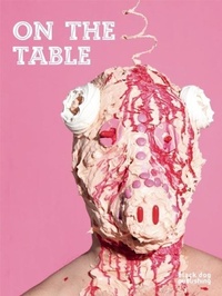 Enlarge image Cover: On the Table - Black Dog Publishing Ltd