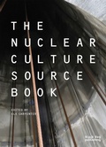 Cover: The Nuclear Culture Source Book - Black Dog Publishing Ltd