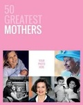 Cover: 50 Greatest Mothers - I Am The Greatest Ltd