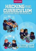 Cover: Hacking the Curriculum: How Digital Skills Can Save Us from the Robots - John Catt Educational Ltd