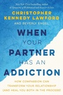 Cover: When Your Partner Has an Addiction - Benbella Books