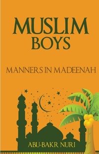 Abbildung von: Muslim Boys-Manners in Madeenah - Eman Publishing