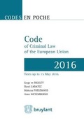 Cover: Code en poche - Code of Criminal Law of the European Union 2016 - Editions juridiques Bruylant
