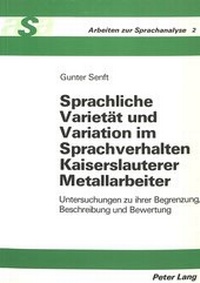 Abbildung von: Sprachliche Varietät und Variation im Sprachverhalten Kaiserslauterer Metallarbeiter - Peter Lang Verlag