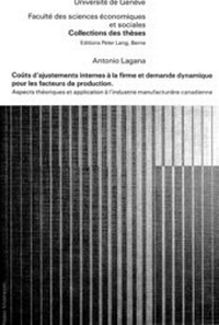 Abbildung von: Coûts d'ajustements internes à la firme et demande dynamique pour les facteurs de production - Peter Lang Verlag