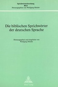 Cover: Die biblischen Sprichw&ouml;rter der deutschen Sprache - Peter Lang Verlag