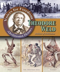 Enlarge image Cover: Theodore Weld: Architect of Abolitionism - Crabtree Classics