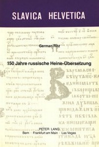 Abbildung von: 150 Jahre russische Heine-Übersetzung - Peter Lang Verlag