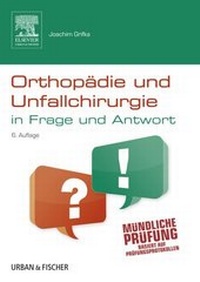 Abbildung von: Orthopädie und Unfallchirurgie in Frage und Antwort - Urban & Fischer