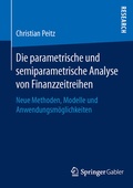 Cover: Die parametrische und semiparametrische Analyse von Finanzzeitreihen - Springer Gabler
