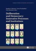 Cover: Deliberation and Democracy: Innovative Processes and Institutions - Peter Lang Verlag