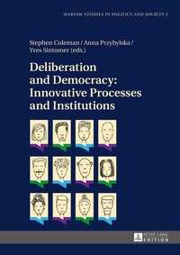 Enlarge image Cover: Deliberation and Democracy: Innovative Processes and Institutions - Peter Lang Verlag