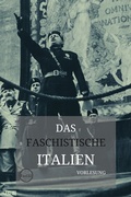 Cover: Vorlesung Das faschistische Italien - Friedrich, Dirk