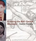 Cover: Drawing the Kafr Qasem Massacre - Schilt Publishing b.v.