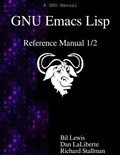 Cover: GNU Emacs Lisp Reference Manual 1/2 - Samurai Media Limited