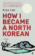 Cover: How I Became a North Korean - Faber & Faber