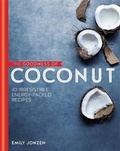 Cover: The Goodness of Coconut: 40 Irresistible Energy-Packed Recipes - Kyle Books