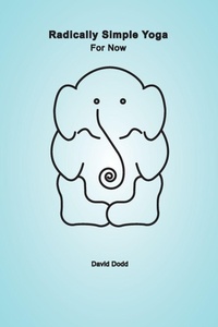Enlarge image Cover: Radically Simple Yoga - Akhuratha Publishing