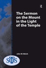 Cover: The Sermon on the Mount in the Light of the Temple - Routledge