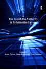 Cover: The Search for Authority in Reformation Europe - Routledge