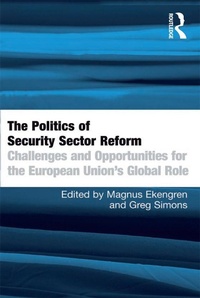 Enlarge image Cover: The Politics of Security Sector Reform - Routledge