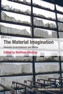 Cover: The Material Imagination - Routledge