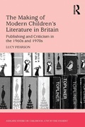 Cover: The Making of Modern Children's Literature in Britain - Routledge
