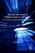 Cover: The Life and Career of William Paulet (c.1475-1572) - Routledge