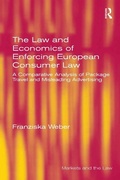 Cover: The Law and Economics of Enforcing European Consumer Law - Routledge