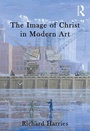 Cover: The Image of Christ in Modern Art - Routledge