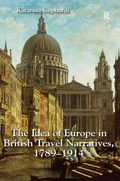 Cover: The Idea of Europe in British Travel Narratives, 1789-1914 - Routledge