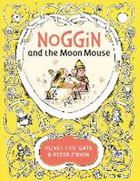 Enlarge image Cover: Noggin and the Moon Mouse - Farshore