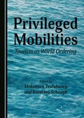 Cover: Privileged Mobilities - Cambridge Scholars Publishing