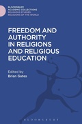 Cover: Freedom and Authority in Religions and Religious Education - Bloomsbury Academic