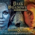 Cover: Dark Shadows - Blood & Fire - Big Finish Productions Ltd